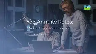 Fixed Annuity Rates: What to Know in Today’s Economy