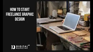How To Start Freelance Graphic Design | Digital Marketing Course | Freelancing Tips for Beginners