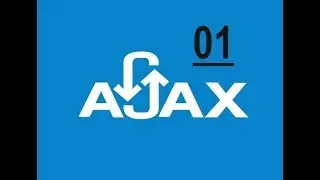 Ajax 01 - What is Ajax and Why we Use it
