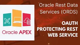 How to Create OAUTH Protecting Rest Web Service - Oracle REST Data Services (ORDS) - Apex Rest API