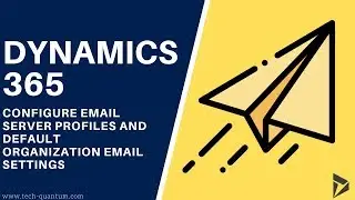 Dynamics 365 - Configure Email Services