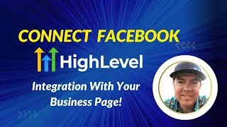 Connect Facebook With Go High Level | High Level Integration With FB Business Page | HighLevel