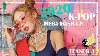 [TEASER 3] 2020 K-POP MEGA MASH-UP | TPDF