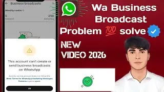 This account can’t create or send business broadcast on whatsapp | WA business broadcast problem