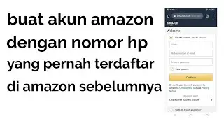 buat akun amazon dengan nomor yang sudah terdaftar di amazon sebelumnya