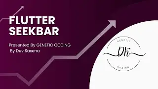 How to Work with Seek Bar Using Slider Widget in Flutter | Customization & Event Handling