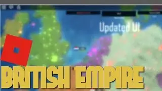 Rise of Nations Formed British Empire! (Roblox)
