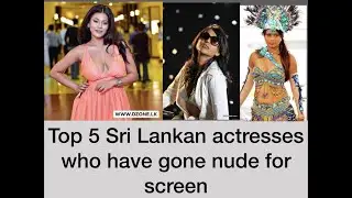 Top 5 Sinhala actresses who have  gone nude on screen