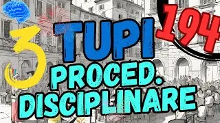 TI PREPARO AL CONCORSO PUBBLICO: TUPI - PROCEDIMENTO DISCIPLINARE - PARTE 3  | Lezione 194