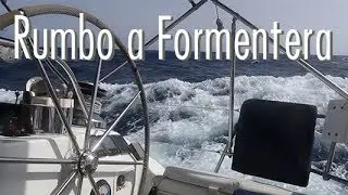 Sailing to Formentera on sailboat