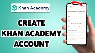 Create A Khan Academy Account | Khan Academy App Account Sign Up, Registration Guide 2025