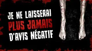 Je ne laisserai PLUS JAMAIS d'avis NÉGATIF... | CREEPYPASTA FR