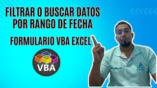 Filtrar o Buscar datos por rango de fecha en el Formulario VBA en Excel Cap 44 