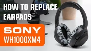 How To Replace Sony WH1000XM4 Ear Pads