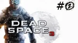 Играем в Dead Space 3 с Overlaidom часть 2