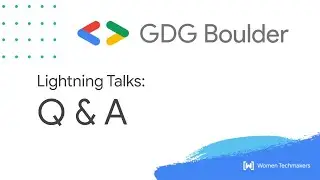IWD Women Techmakers Lightning Talks: Q&A
