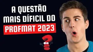 A QUESTÃO MAIS DÍFICIL DO PROFMAT 2023 ❓❗ O valor de a² + b²