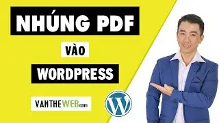 Chèn PDF vào website Wordpress tích tắt với Plugin PDF Embedder mới nhất 2024