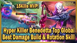 15Kill MVP! Hyper Killer Benedetta Top Global - Best Damage Build & Rotation Skill Mobile Legends