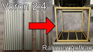 Voron V2.4 Aufbaureihe - Rahmen Aufbau Teil 1
