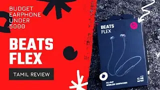 Beats Flex | Best ear phone under 5000 | Supports Dolby Atmos and Lossless Audio | Tamil Unboxing