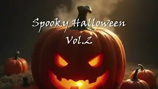 Spooky Halloween - Vol 2 - Dark Ambient | Creepy | Lo-Fi Chill [Instrumental Compilation]