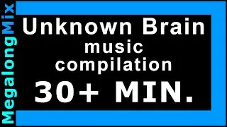 Unknown Brain music compilation 🔵 [NCS songs, no copyright sounds, compilation of songs] ✔️