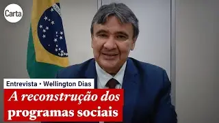 WELLINGTON DIAS E A RETOMADA DO BOLSA FAMÍLIA | Entrevista