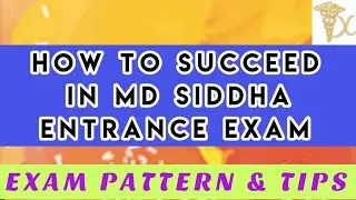 How to Succeed in MD Siddha •Entrance Exam• {Exam patterns and exam tips } @Mysterious Medicos