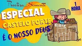 ESPECIAL CASTELO FORTE É O NOSSO DEUS - PRECIOSA SEMENTE