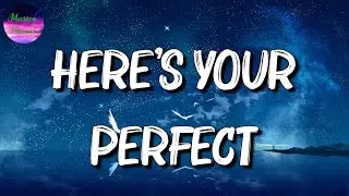 🎵 Jamie Miller - Here's Your Perfect (Lyrics)
