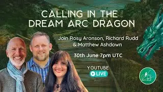 Calling in the Dream Arc Dragon