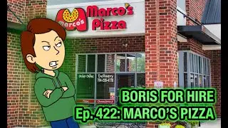 Boris For Hire 422:Marco's Pizza