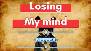 Losing My Mind - NEFFEX(Lyrics Video)