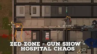 Zed Zone | Gun Shop and Military Hospital and Exploring | Part 2