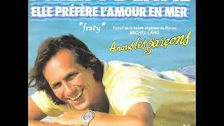 Philippe Lavil - Elle préfère l'amour en mer (A nous les garçons Soundtrack)