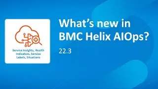 What's new in BMC Helix AIOps 22.3