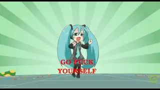Go F*ck yourself - funny :3