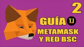 GUÍA BÁSICA METAMASK Y RED BSC (JUEGOS NFT) - PARTE 2