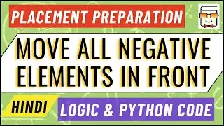 Move Negative Elements In Front of Array | Data Structure | Placement Coding Interview (Question 9)