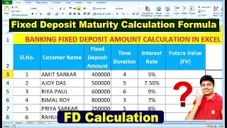 Fixed Deposit Maturity Calculation Formula in Excel || FD Calculation in excel || fv formula