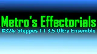 [REQUESTED/NEW EFFECT] Metro's Effectorials 