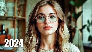 HITS 2024🔝Best Music 2024⛄Popular Songs Listen Free 2024 ⛄Foreign songs Hits 🍓 Chillout Lounge