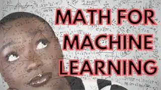 what math is needed for machine learning? | math for early ML engineers