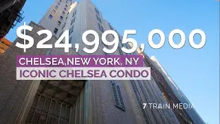 $24,995,000 | Iconic Chelsea Condo | New York Luxury Real Estate
