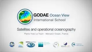 Pierre-Yves Le Traon. Part 1. Godae OceanView International School, Mallorca 2017