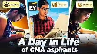 A Day in a life of a CMA Finalist ll EY Life ll Job & Study ll Hustle ll @Commercecafe