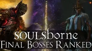 Soulsborne Final Bosses Ranked Worst to Best (Including Elden Ring)