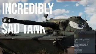 This light tank is INCREDIBLY sad. | War Thunder