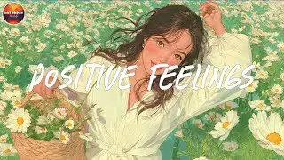 Playlist 🌧️ On low-energy days, this music might lift you up 🎶 feel-good, mellow songs